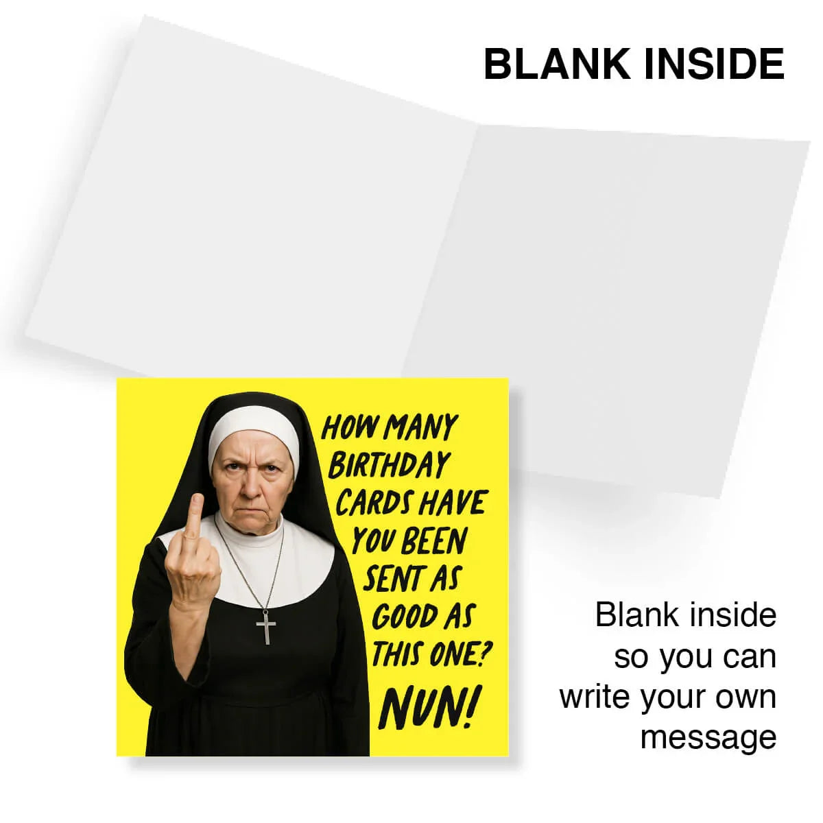 Funny birthday card with angry nun, yellow background, and bold joke text, blank inside