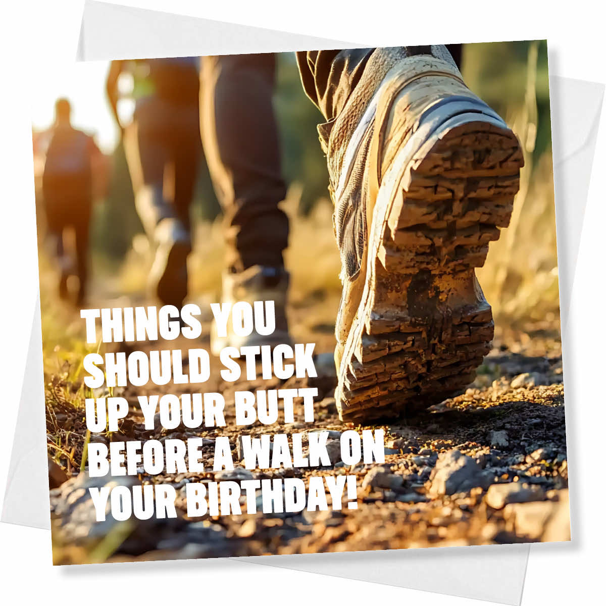 Rude Birthday Card for Walkers – Before a Walk