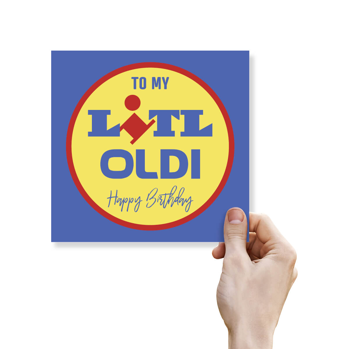 Funny Birthday Card – To My Li’l Oldi | Cheeky Supermarket-Style Design