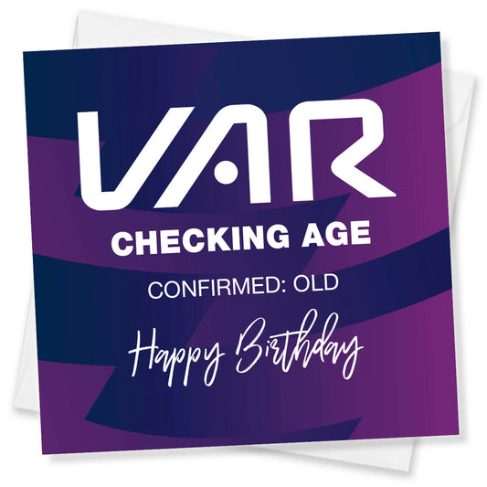 Funny VAR Checking Age Birthday Card – Confirmed Old – Football Fan Birthday Card