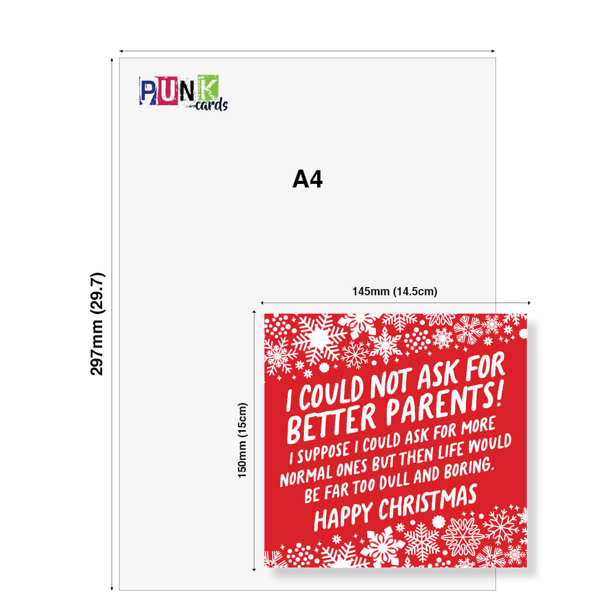 A product diagram showing an A4 card size sheet with a red Christmas card design placed on top. The sheet includes the PUNK cards logo, and the card has white snowflake borders and white text reading, 'I COULD NOT ASK FOR BETTER PARENTS! I SUPPOSE I COULD ASK FOR MORE NORMAL ONES BUT THEN LIFE WOULD BE FAR TOO DULL AND BORING.