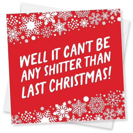 Front of a Punk Cards Christmas card reading “Well it can’t be any shitter than last Christmas!”