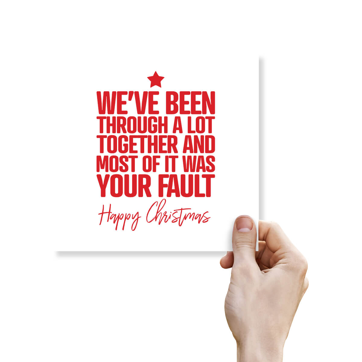 Funny Christmas Card – We’ve been through a lot together