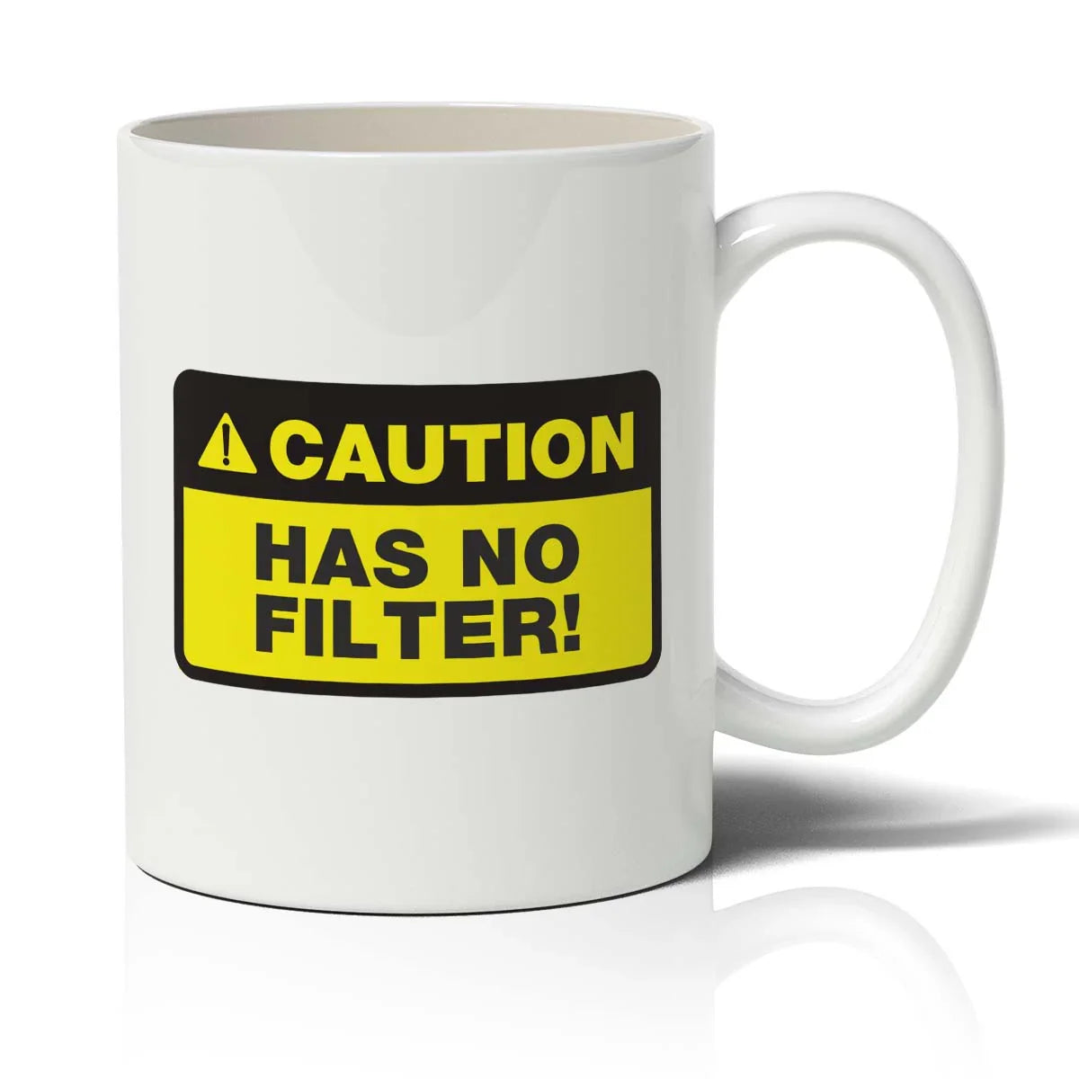 White mug with a yellow and black caution label reading 'Caution has no filter!' on a white background