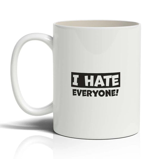White mug with 'I HATE EVERYONE!' text on a white background