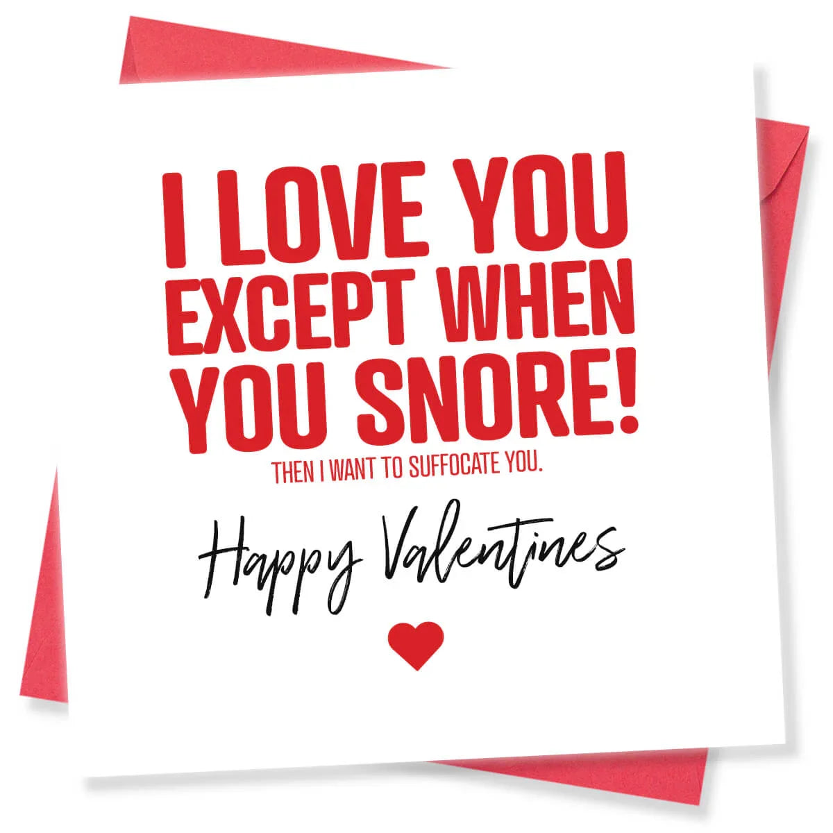Funny rude Valentine's Day card with bold red text and heart, playful message about snoring.