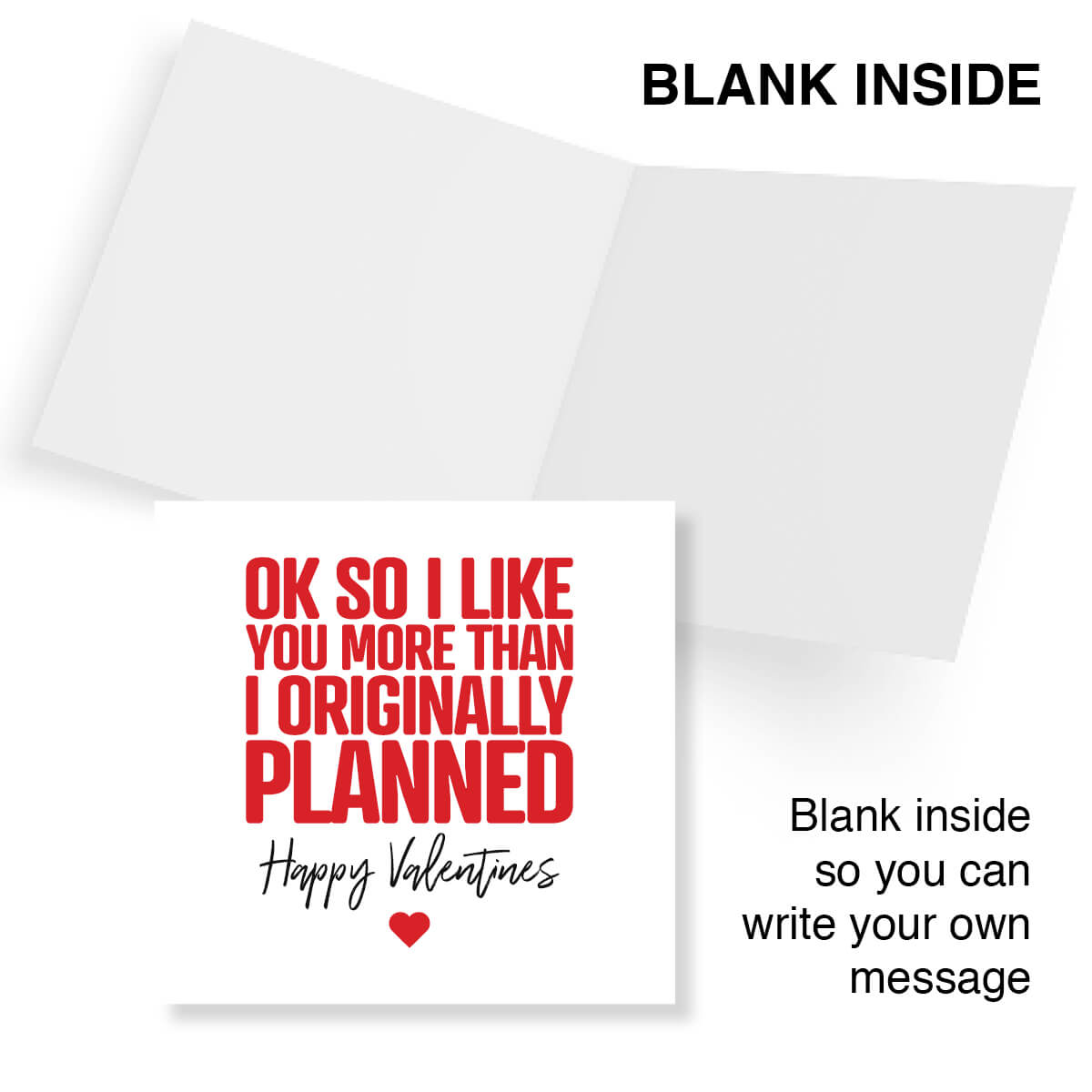 Funny Valentine’s Day Card – Ok So I Like You More Than I Originally Planned