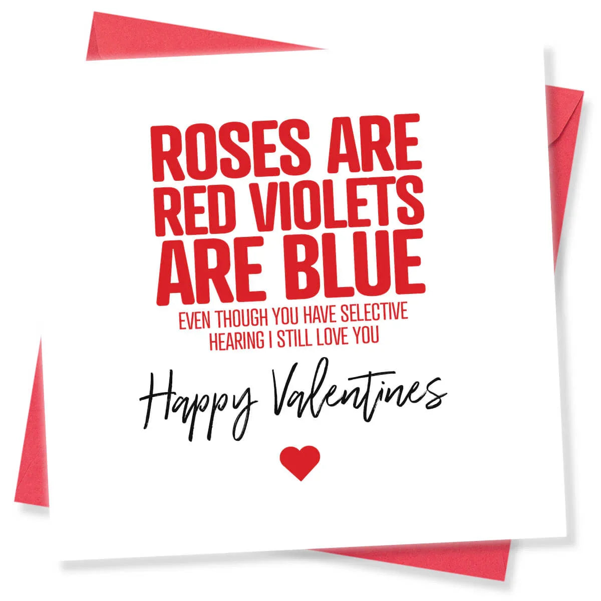 Funny Valentine's Day card with red and black text, humor about selective hearing, red envelope.
