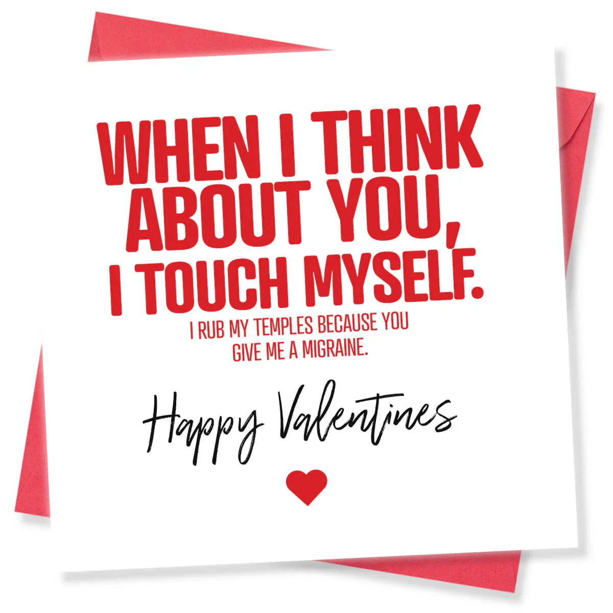 Funny Valentine’s Day card with bold red text and humorous message on white background.