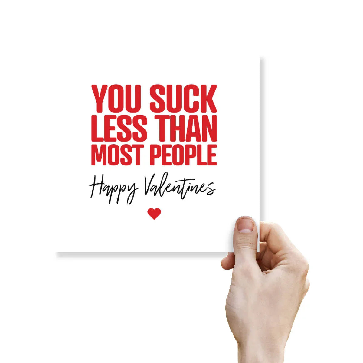 Funny Valentine’s Day card with bold red text, a small heart, and a hand holding the card.