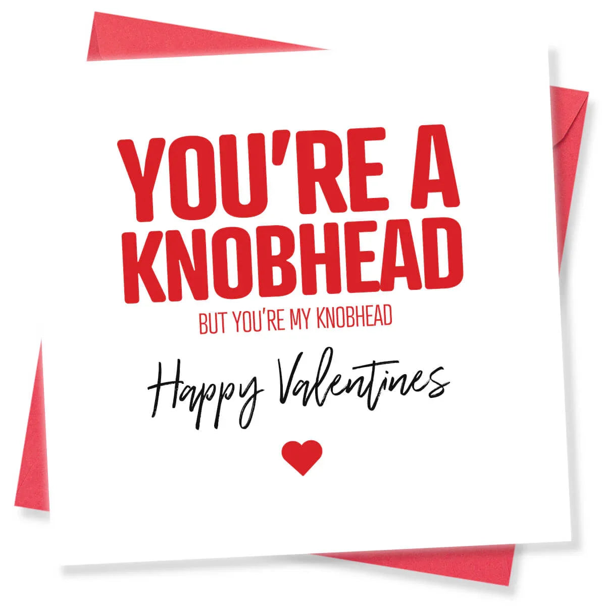 Funny rude Valentine’s Day card with red bold text, heart, and playful romantic message.