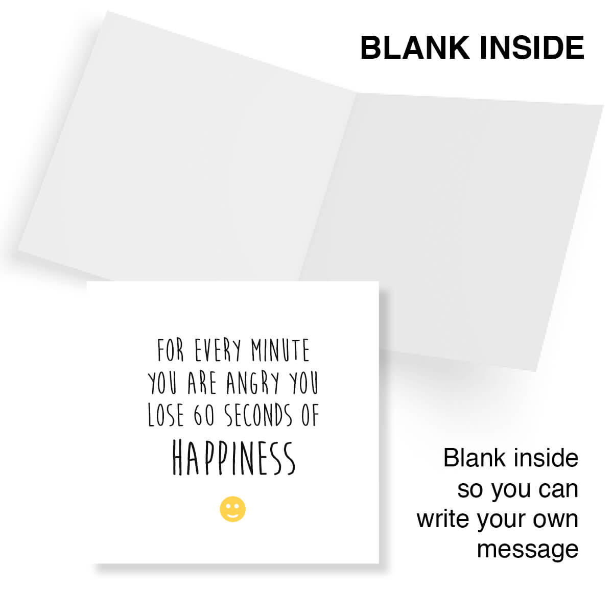 For Every Minute You Are Angry You Lose 60 Seconds Of Happiness
