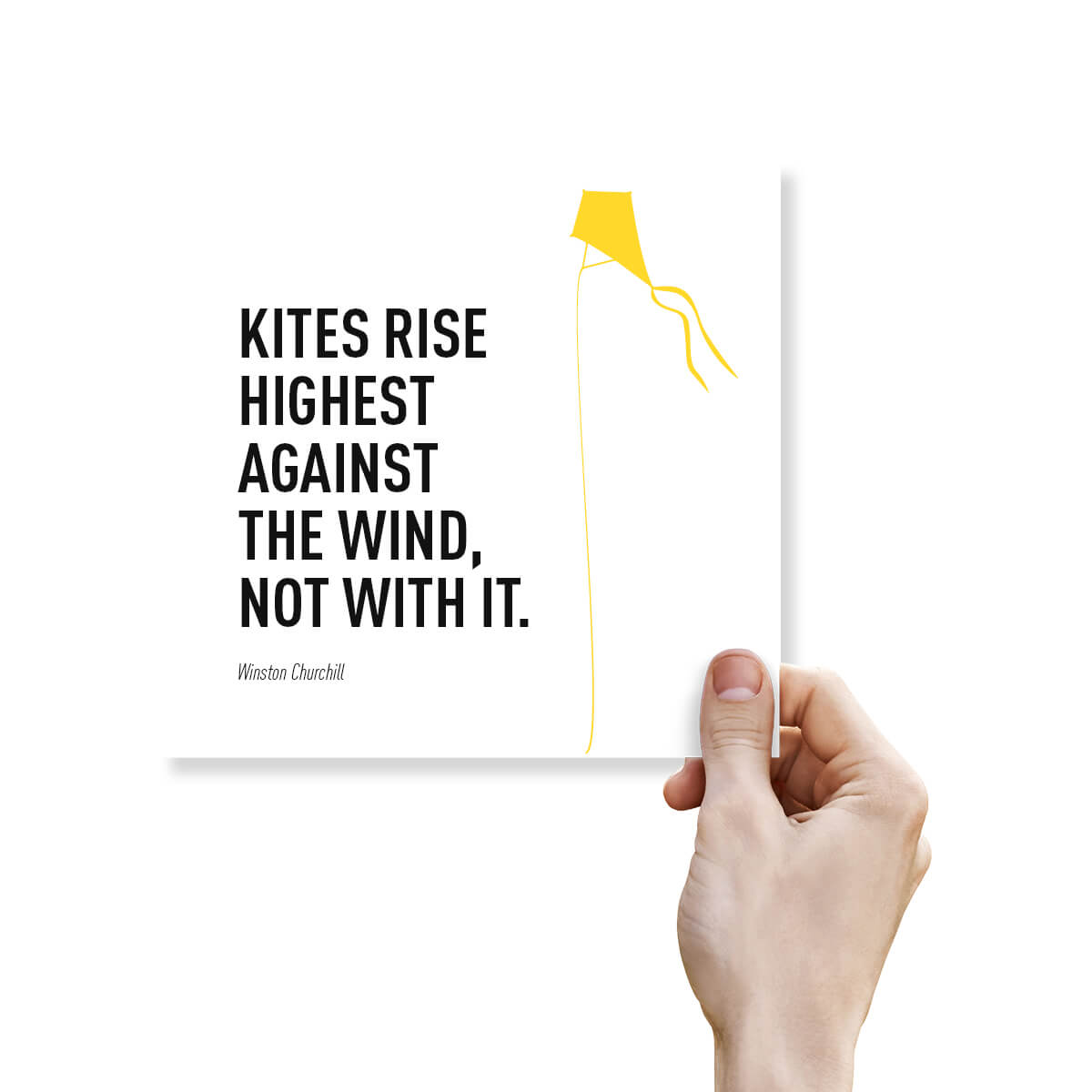 Kites Rise Highest Against The Wind, Not With It