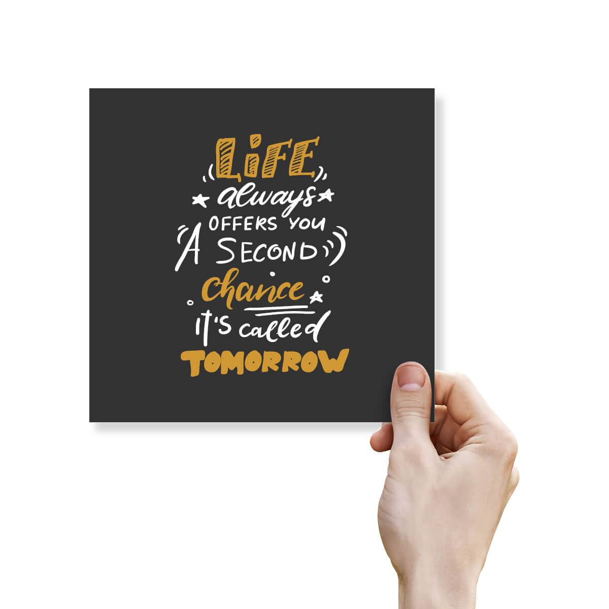 Life Always Offers You A Second Chance, It’s Call Tomorrow