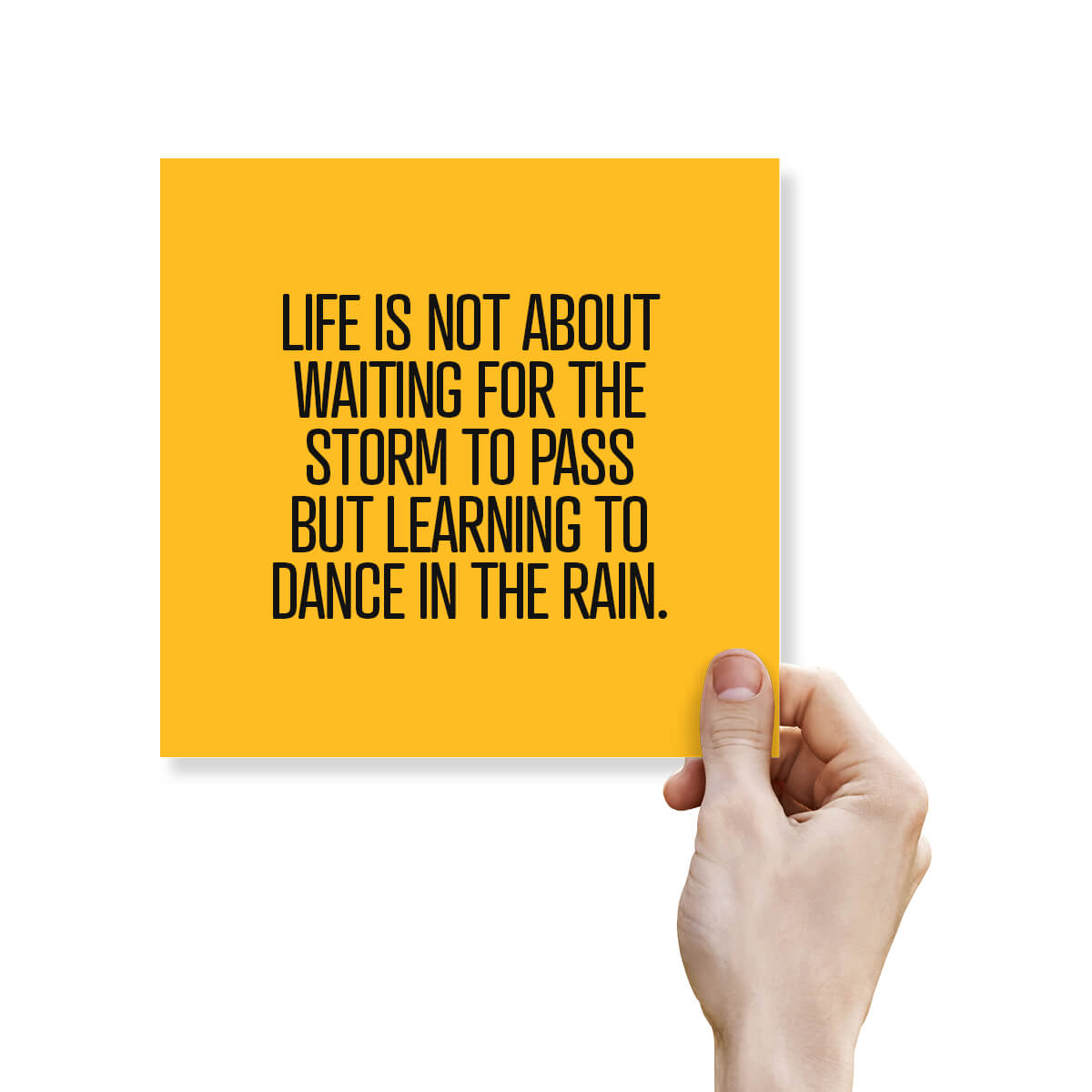 Life us not about waiting for the storm to pass but learning to dance in the rain