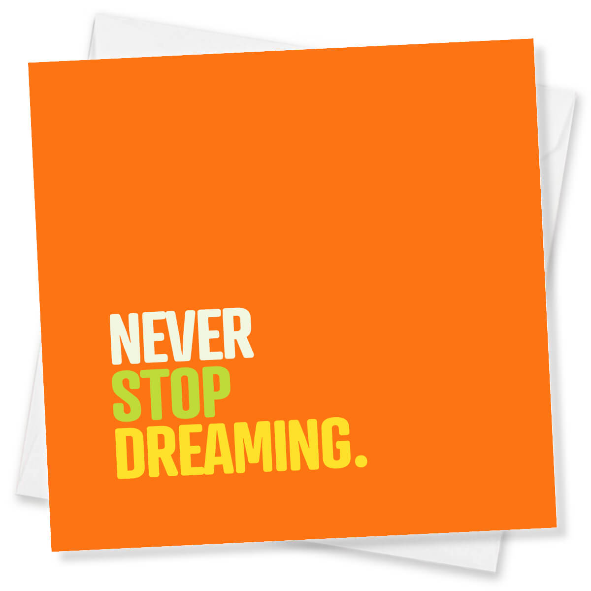 Never Stop Dreaming