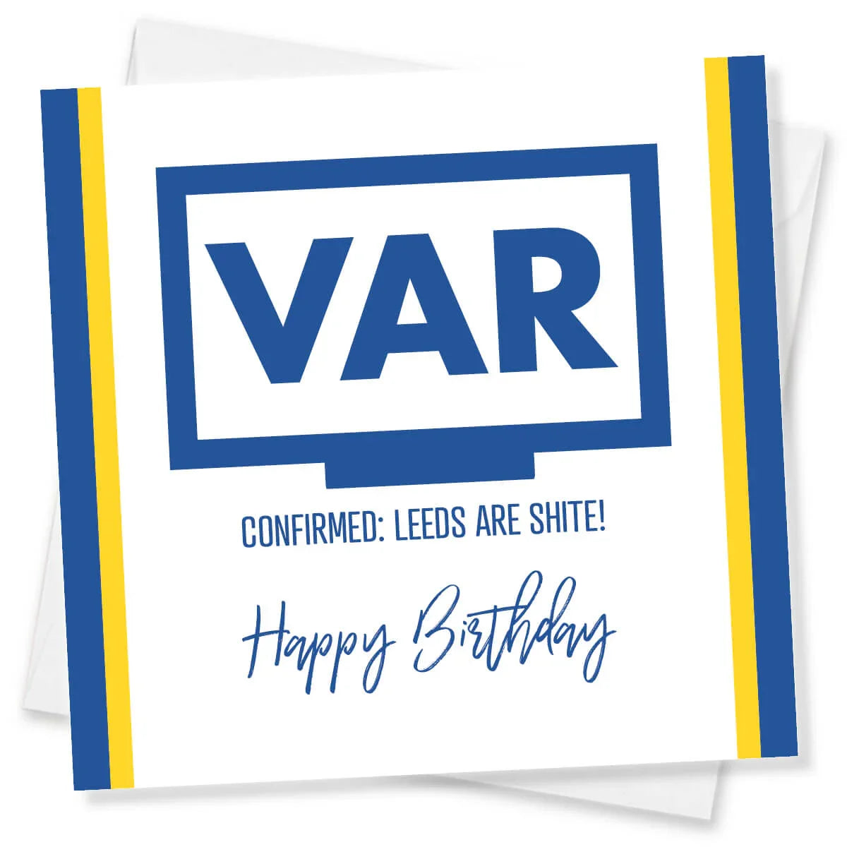 Funny VAR themed birthday card with blue and yellow stripes and cheeky Leeds message