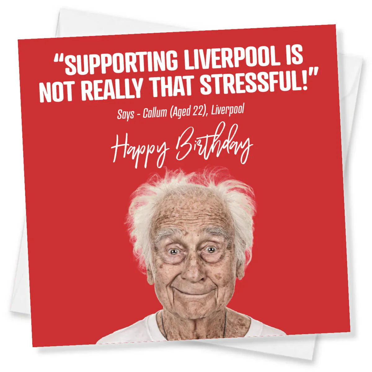 Funny Liverpool birthday card with an elderly man and humorous football supporter quote