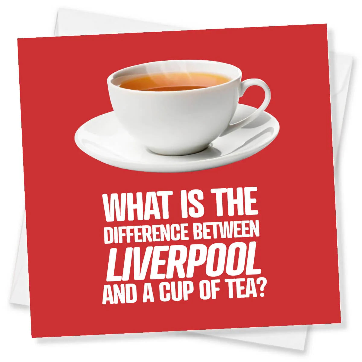 Funny Liverpool birthday card with a tea cup and humorous text on red background