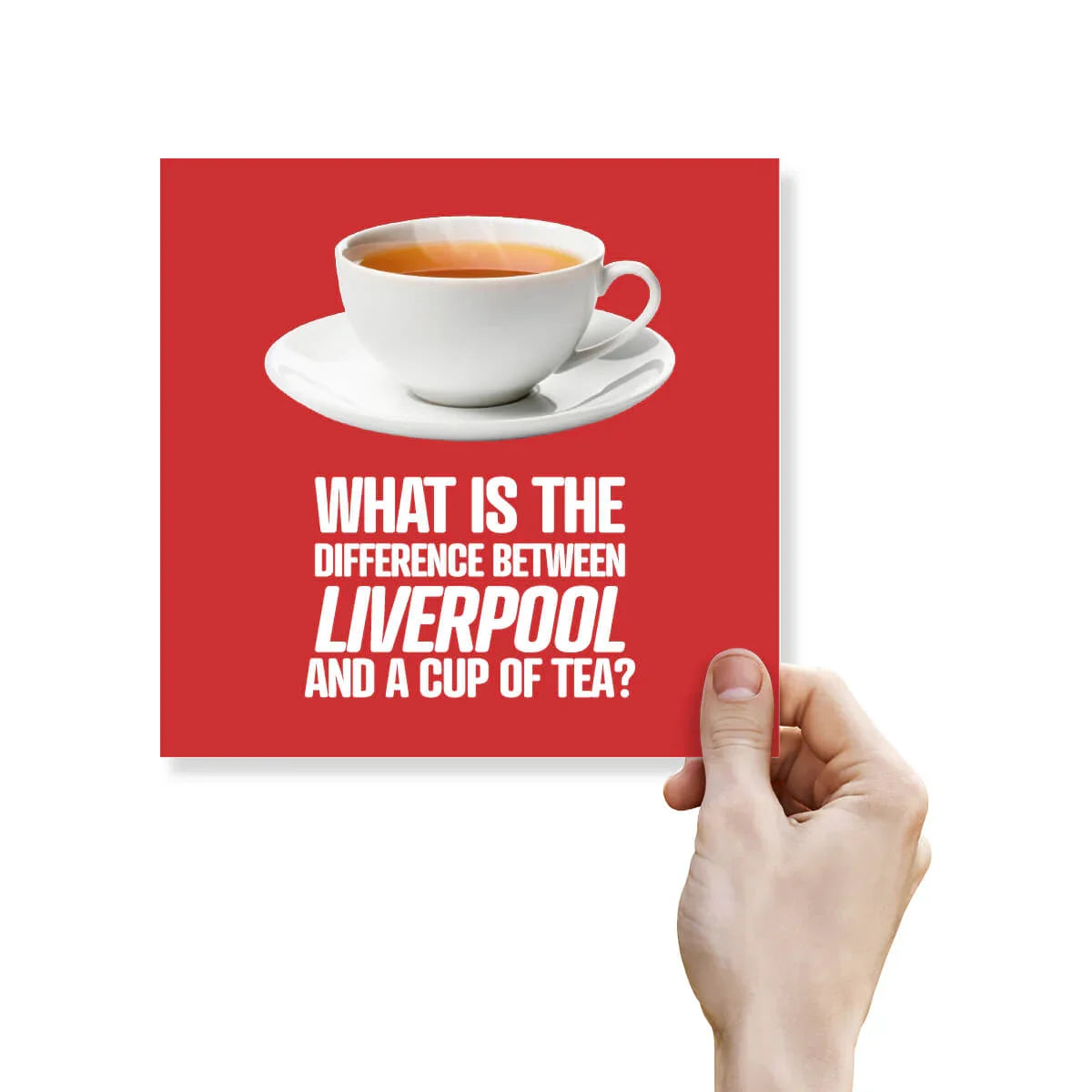Funny Liverpool birthday card with teacup and bold joke text on a red background.
