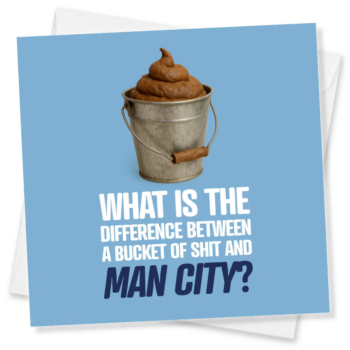 Funny rude greeting card with a bucket illustration and joke text about Man City on blue background.