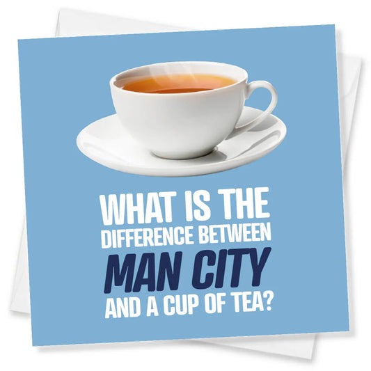 Funny birthday card with tea cup and text joke about Man City on blue background