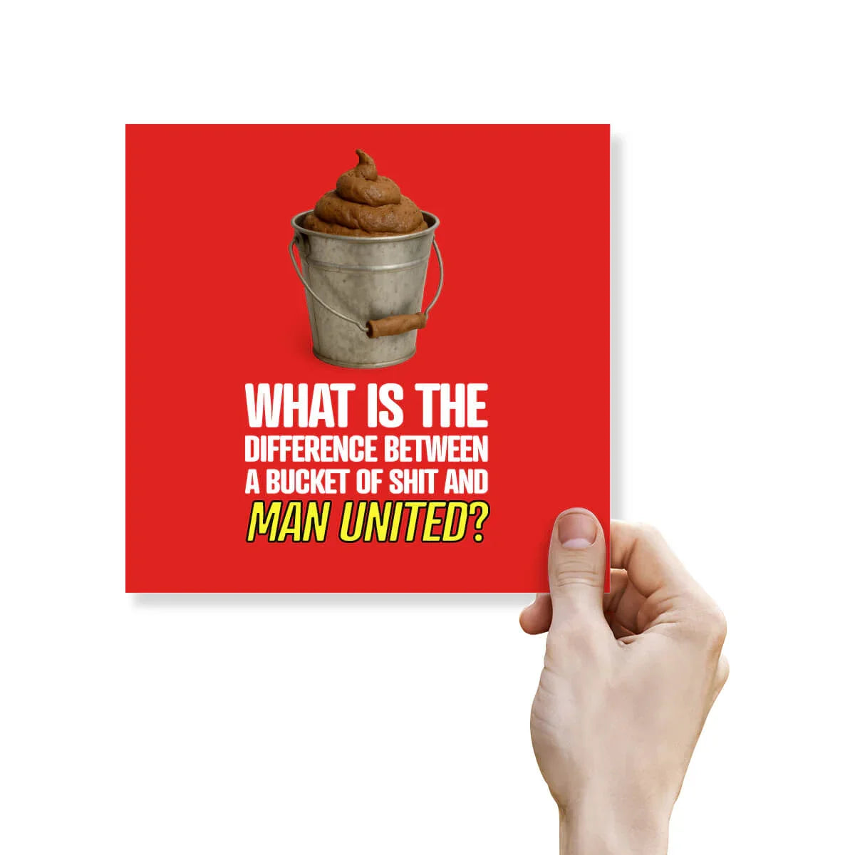 Funny rude greeting card with a bucket of poop and anti Manchester United joke, red background