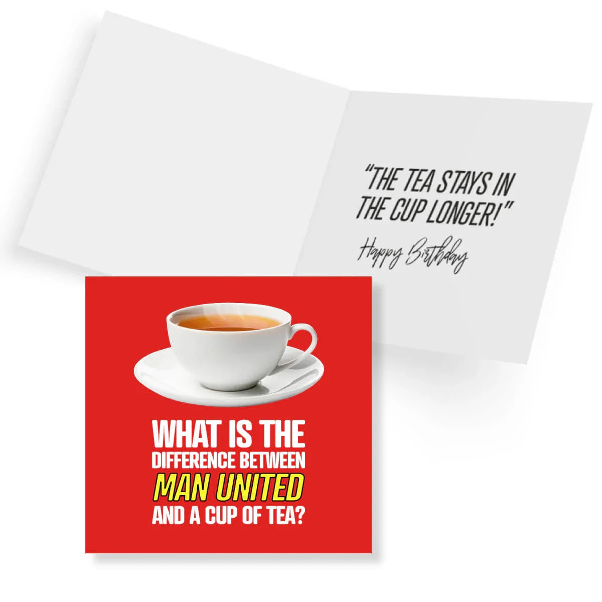 Funny Manchester United birthday card with a teacup, red background, and witty joke inside.