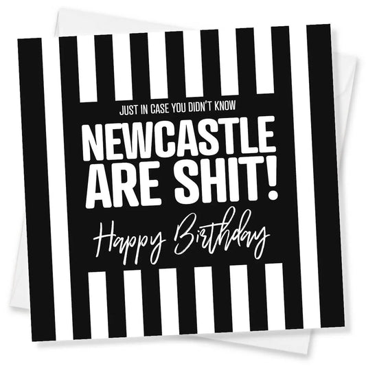 Funny black and white Newcastle birthday card with bold stripes and cheeky message.