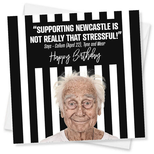 Funny Newcastle United birthday card with an elderly smiling man and black and white stripes.