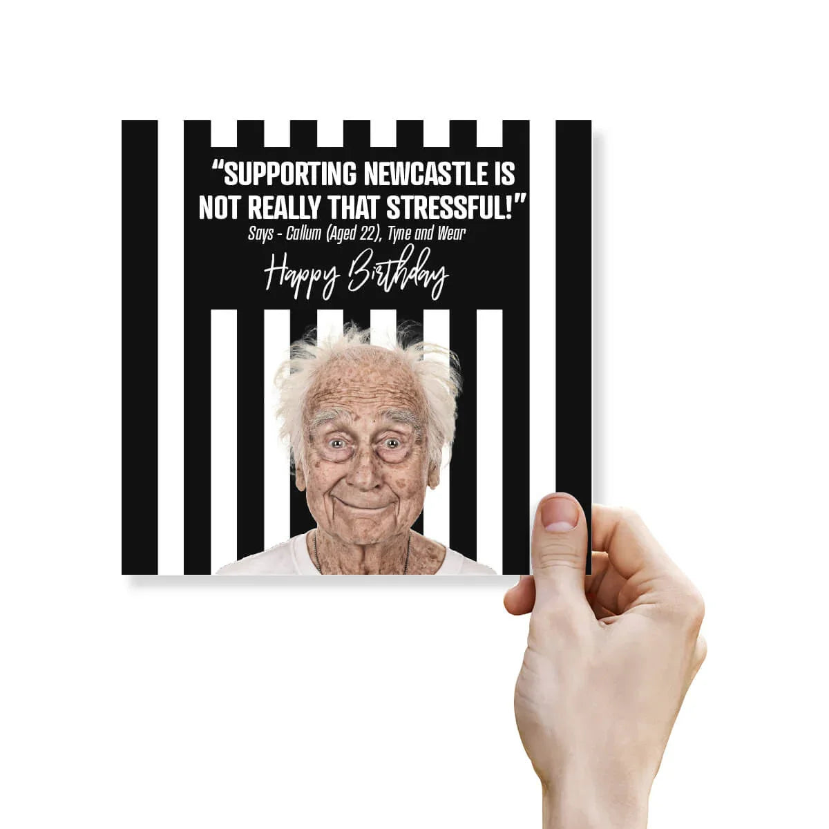 Funny Newcastle United birthday card with black and white stripes and an elderly man smiling.