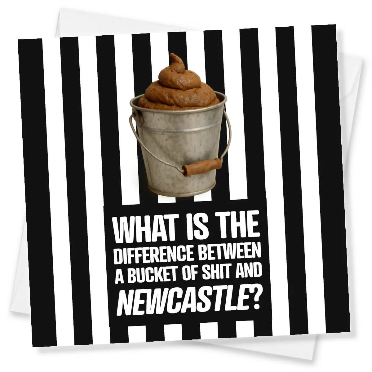 Funny Newcastle-themed birthday card with black and white stripes, bucket illustration, and bold joke text.