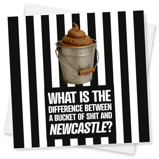 Funny Newcastle-themed birthday card with black and white stripes, bucket illustration, and bold joke text.