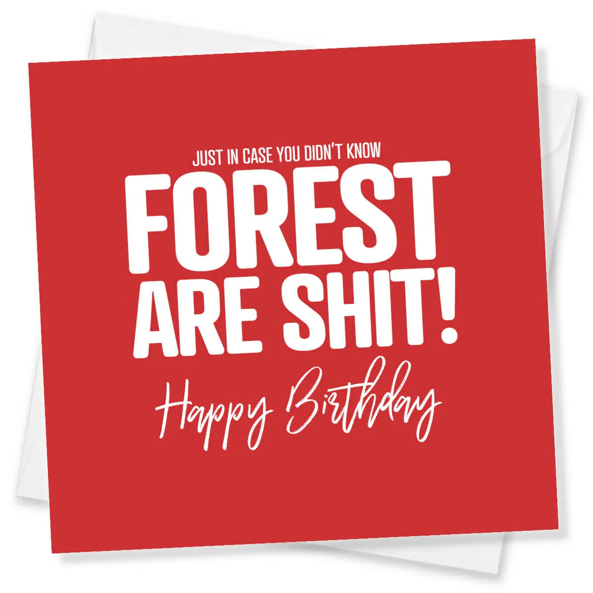 Funny Nottingham Forest birthday card with bold white cheeky text on red background.