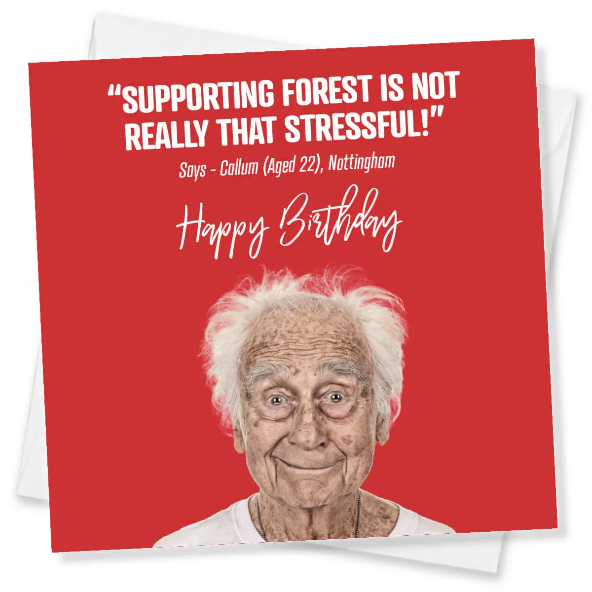 Funny Nottingham Forest birthday card with elderly man smiling on red background and humorous text.