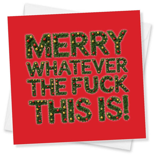 Front of a Punk Cards Christmas card reading “Merry whatever the fuck this is!”