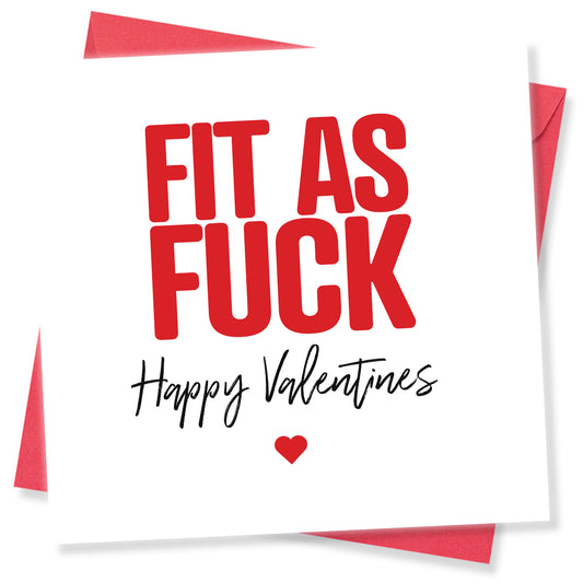 Funny Rude Valentine’s Day Card – “Fit As Fuck” – Naughty Valentine’s Card for Him or Her – Cheeky Adult Humour Card by Punk Cards