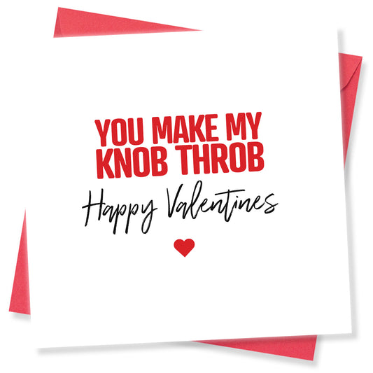 Funny Rude Valentine’s Day Card – “You Make My Knob Throb” – Naughty Valentine’s Card for Him – Cheeky Adult Humour Card by Punk Cards