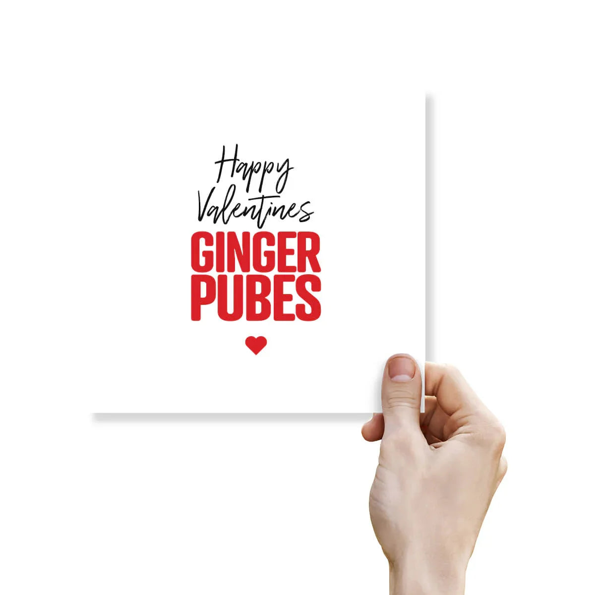 Funny rude Valentine’s Day greeting card with 'Happy Valentines Ginger Pubes' text held by a hand.
