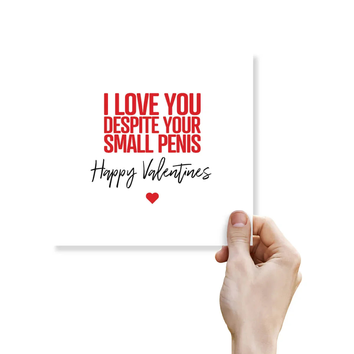 Hand holding a rude, funny Valentine's Day card with bold red and black text and a heart icon.
