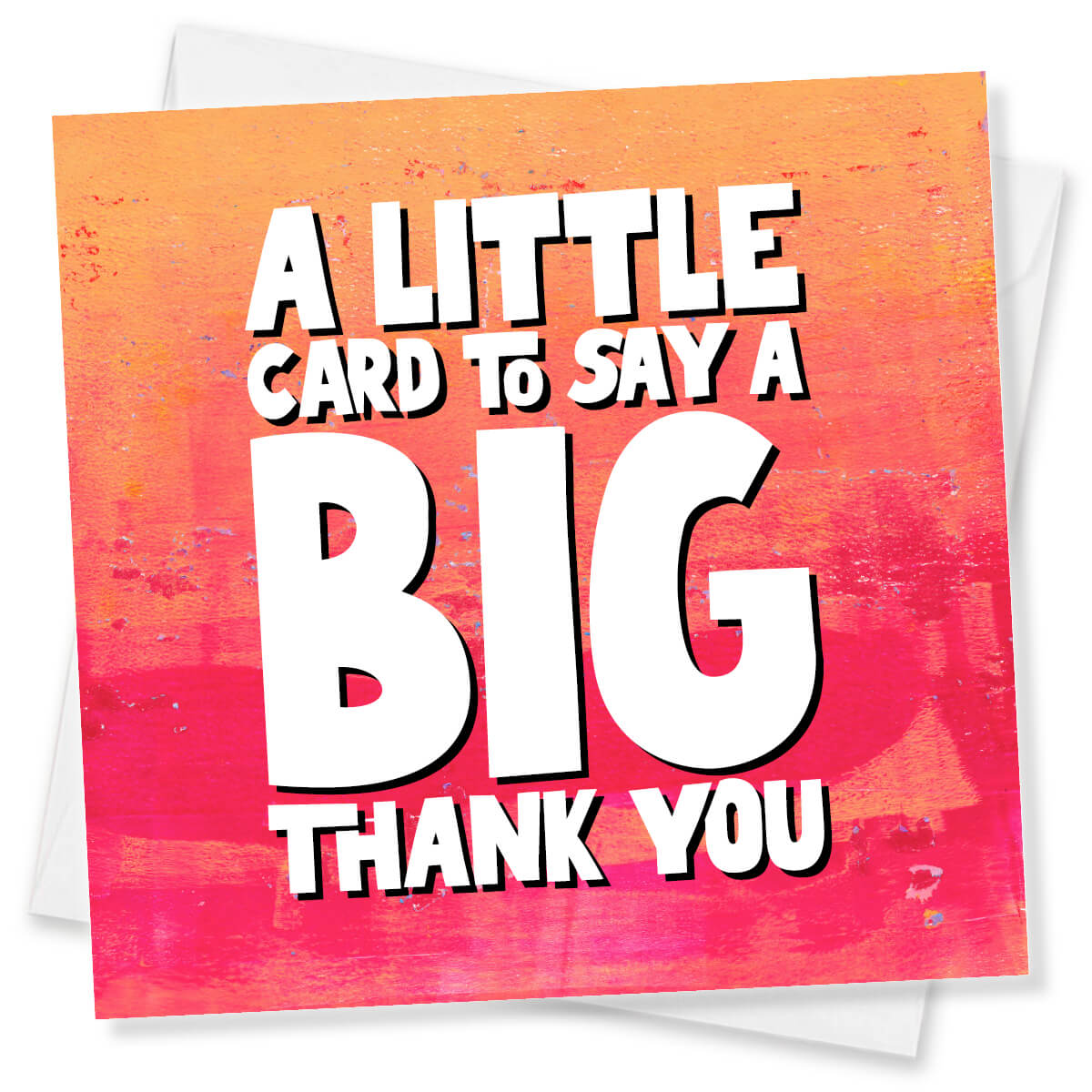 A Little Card To Say A Big Thank You