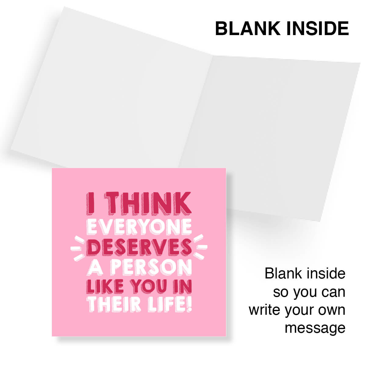 I Think Everyone Deserves A Person Like You