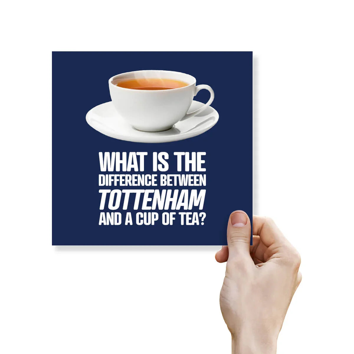 Card with a cup of tea illustration and humorous text on a blue background, held by a hand.