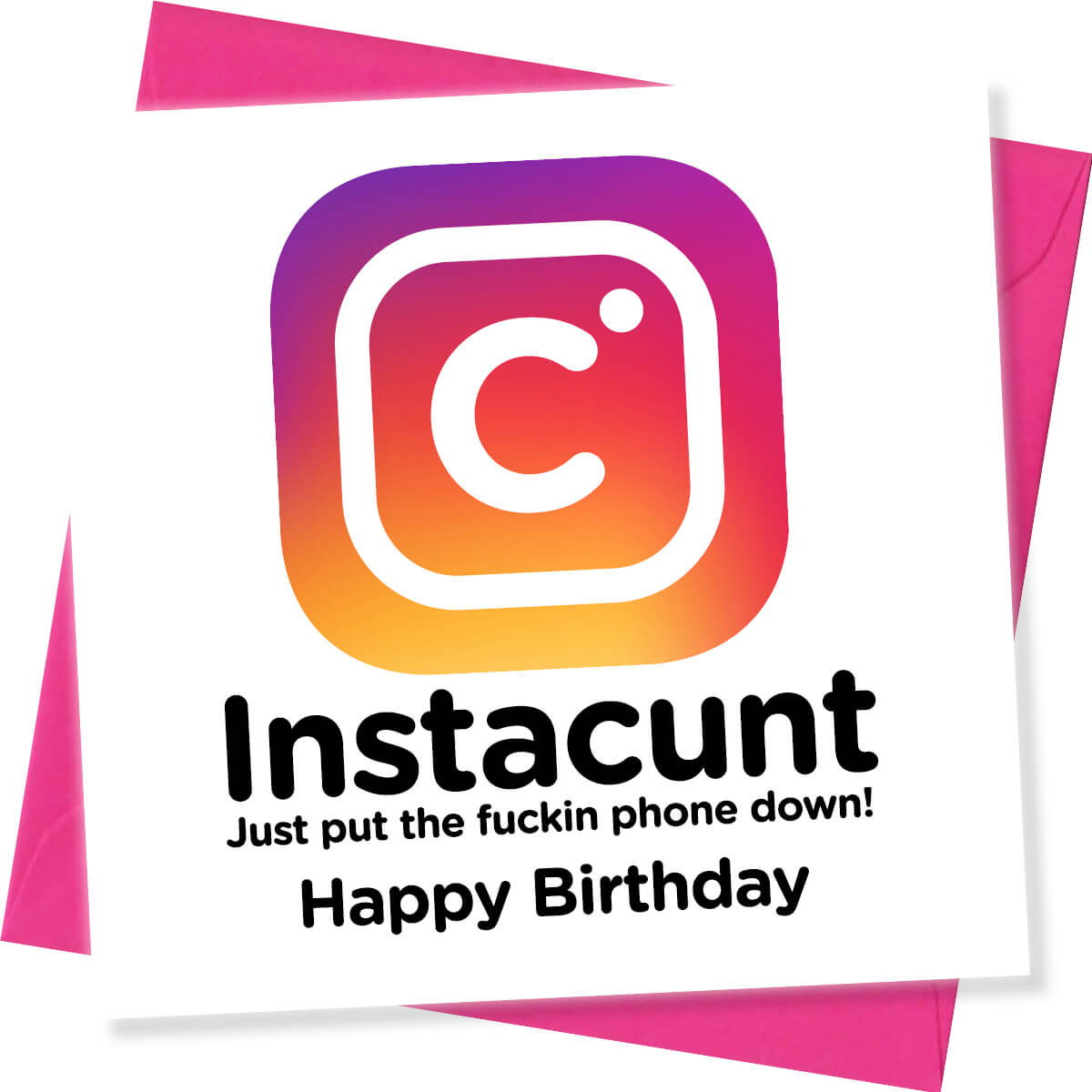 Sarcastic birthday card with 'Instacunt' logo and humorous text on a white background.