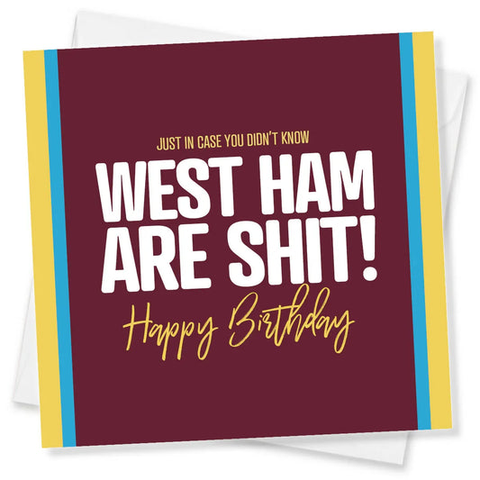 Funny rude birthday card with bold text mocking West Ham, maroon background, blue and yellow border.
