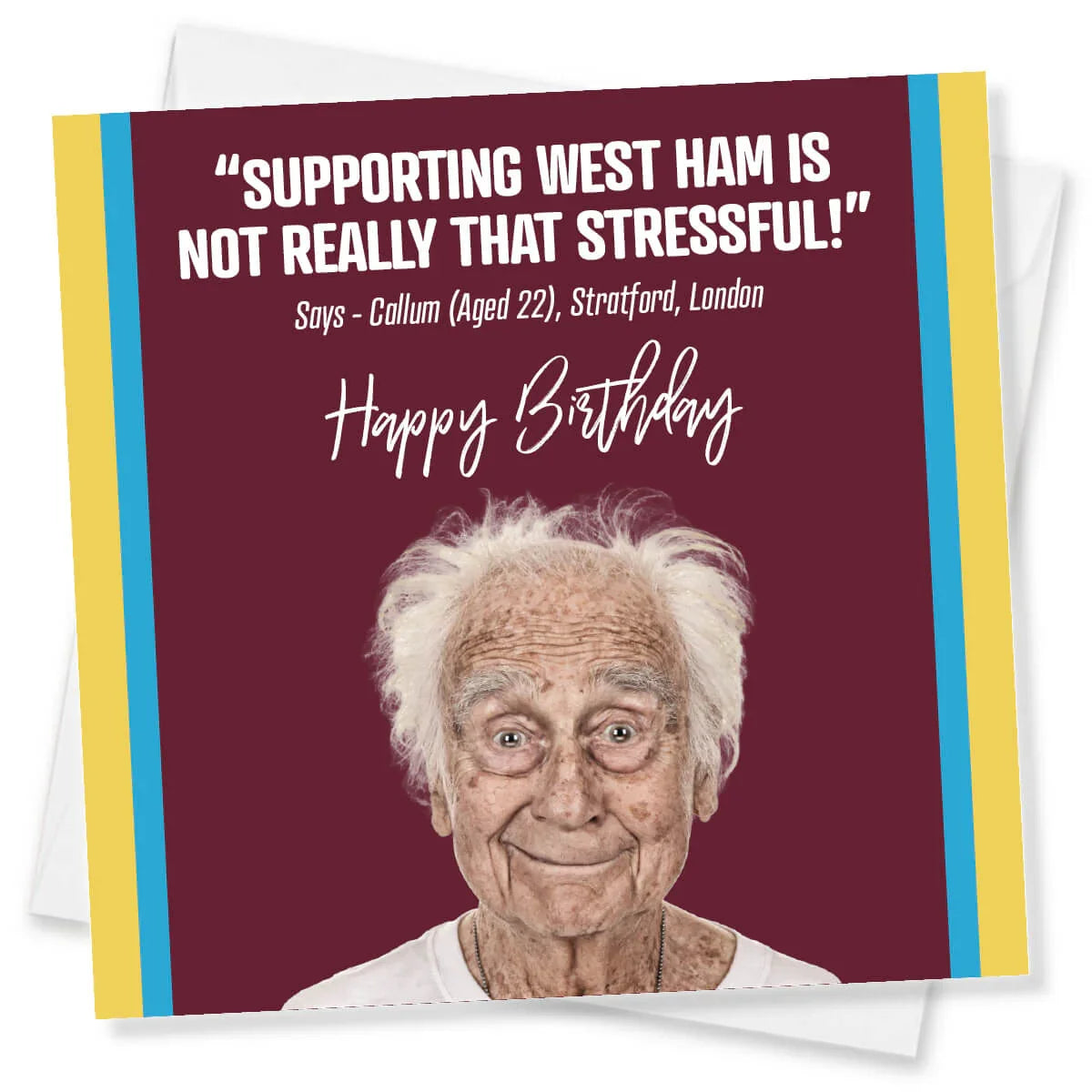 Funny West Ham birthday card with elderly man smiling, maroon background, humorous quote.