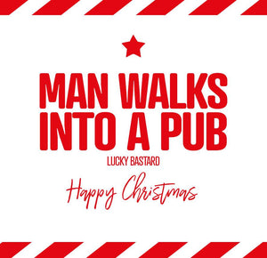 funny christmas card saying Man Walks into a Pub