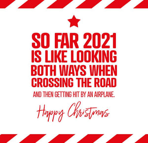 funny christmas card saying So far 2020 is like looking both ways when crossing the road