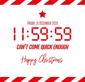 funny christmas card saying Can’t come quick enough