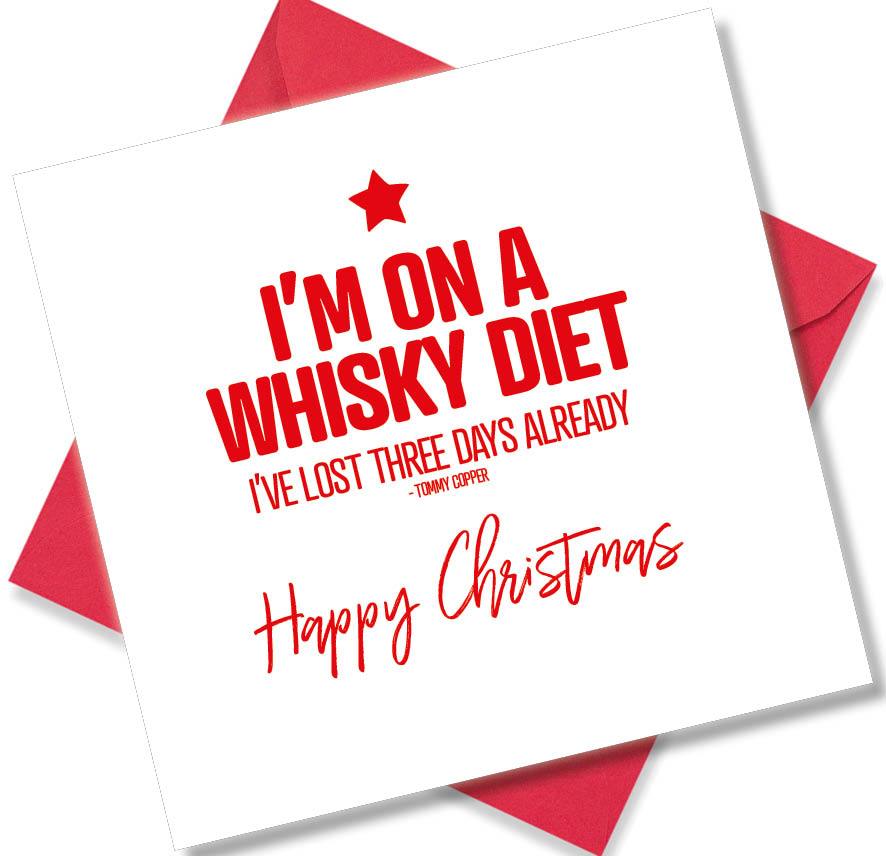 funny christmas card saying I’m On A Whisky Diet